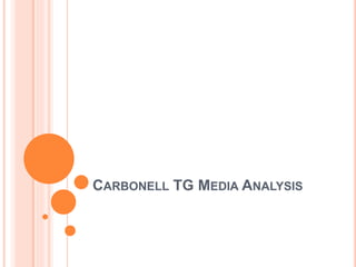 CARBONELL TG MEDIA ANALYSIS
 