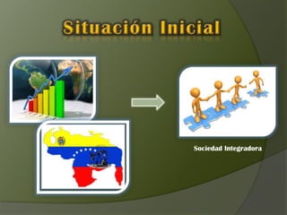 Sociedad Integradora
 