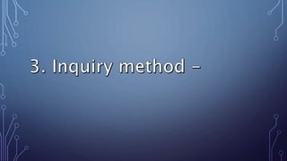 TEACHING APPROACHES &