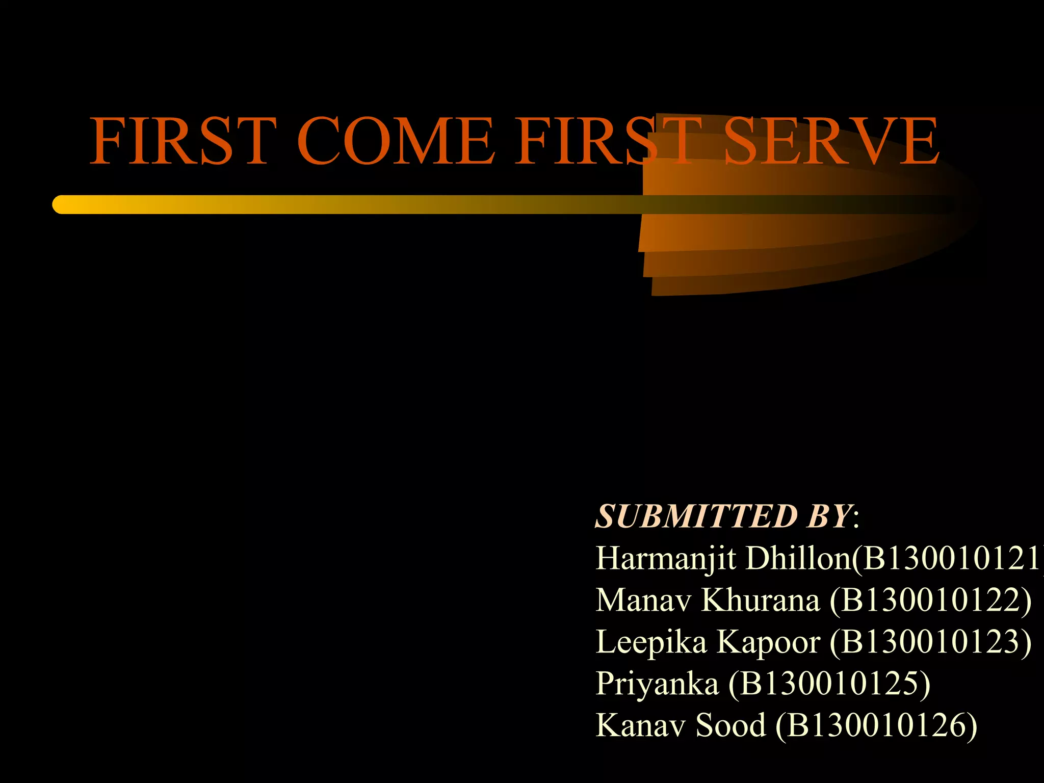 First Come First Serve | PPT
