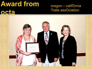 oregon – califOrnia
Trails assOciation
