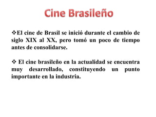 Cine Brasileño ,[object Object]
