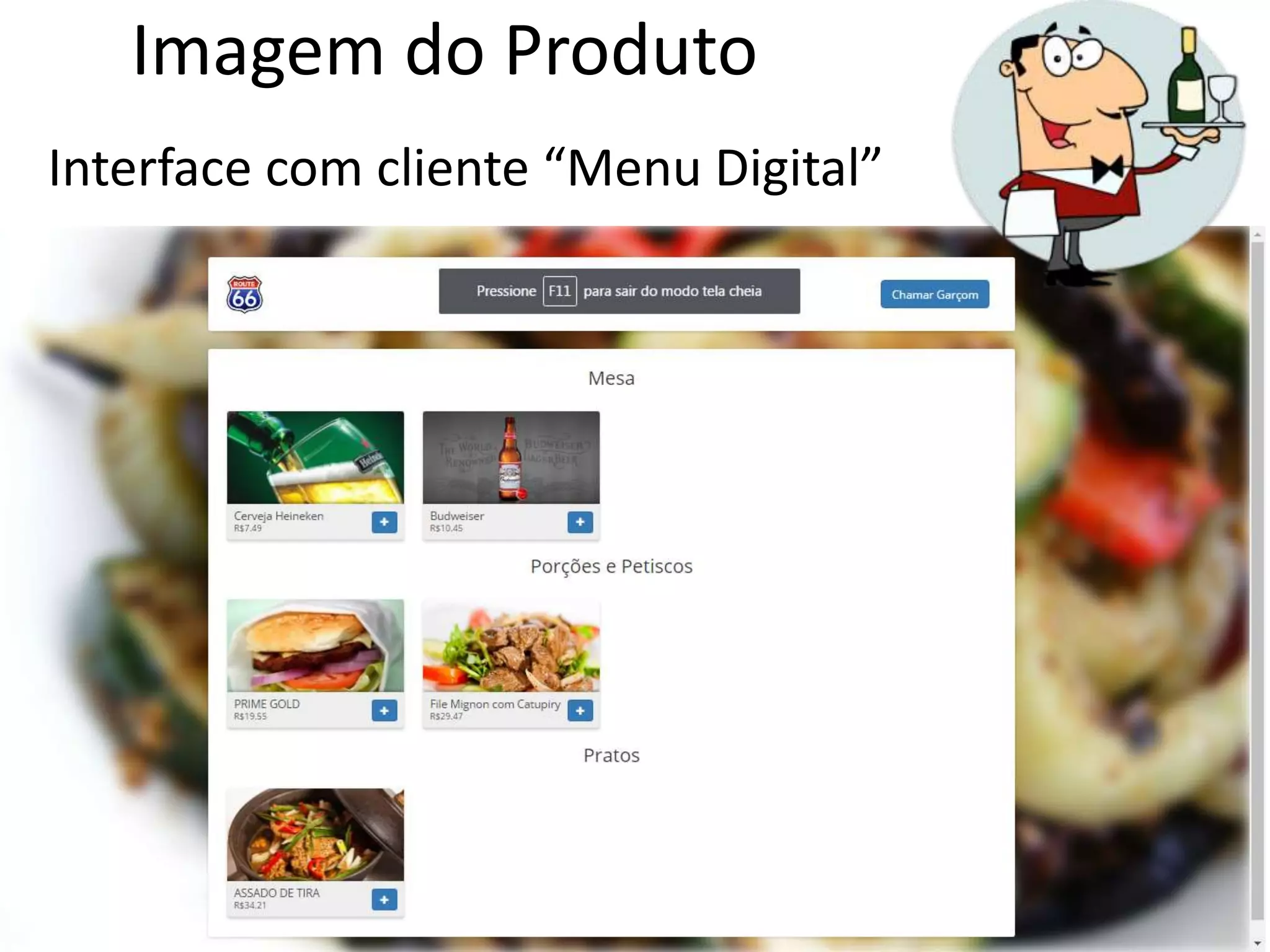 Imagem do Produto
Interface com cliente “Menu Digital”
 