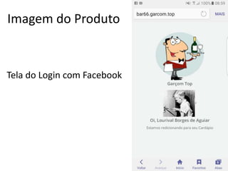 Imagem do Produto
Tela do Login com Facebook
 