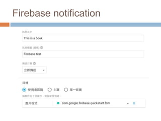 Firebase notification
 