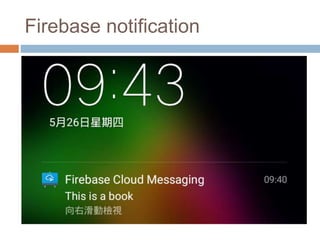 Firebase notification
 