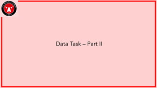 Data Task – Part II
 