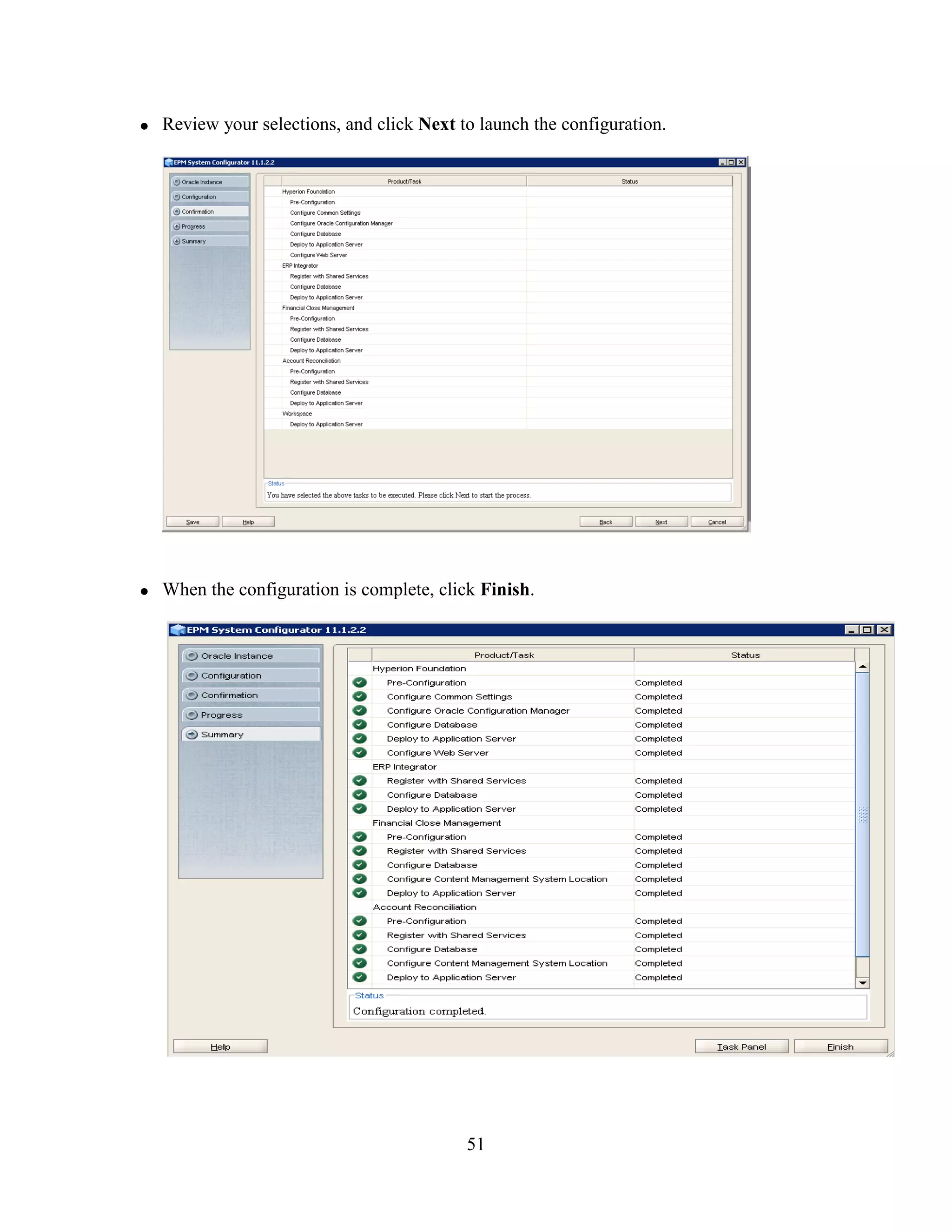 51
Review your selections, and click Next to launch the configuration.
When the configuration is complete, click Finish.
 