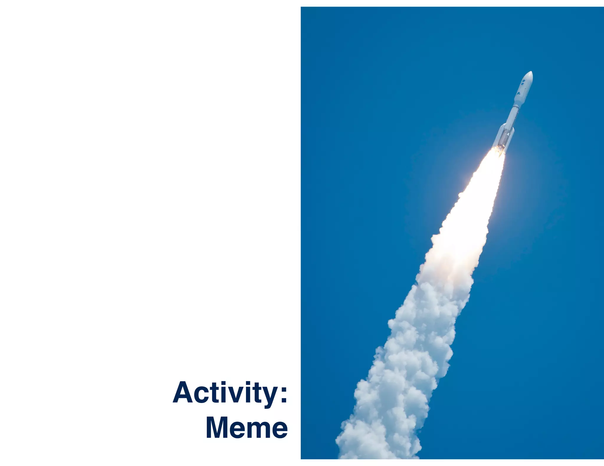 Activity:
Meme
 