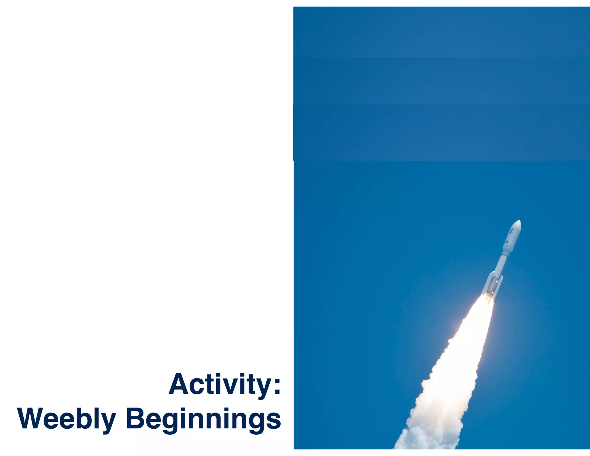 Activity:
Weebly Beginnings
 