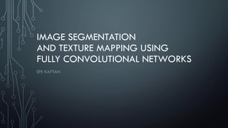 Deep Learning and Texture Mapping | PPT