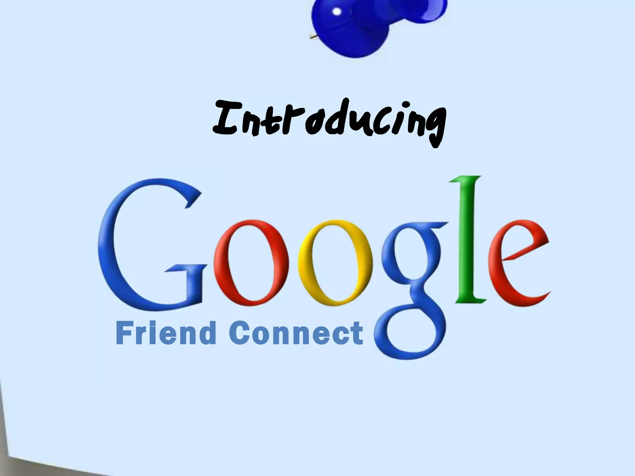 tIntroducingFriend Connect