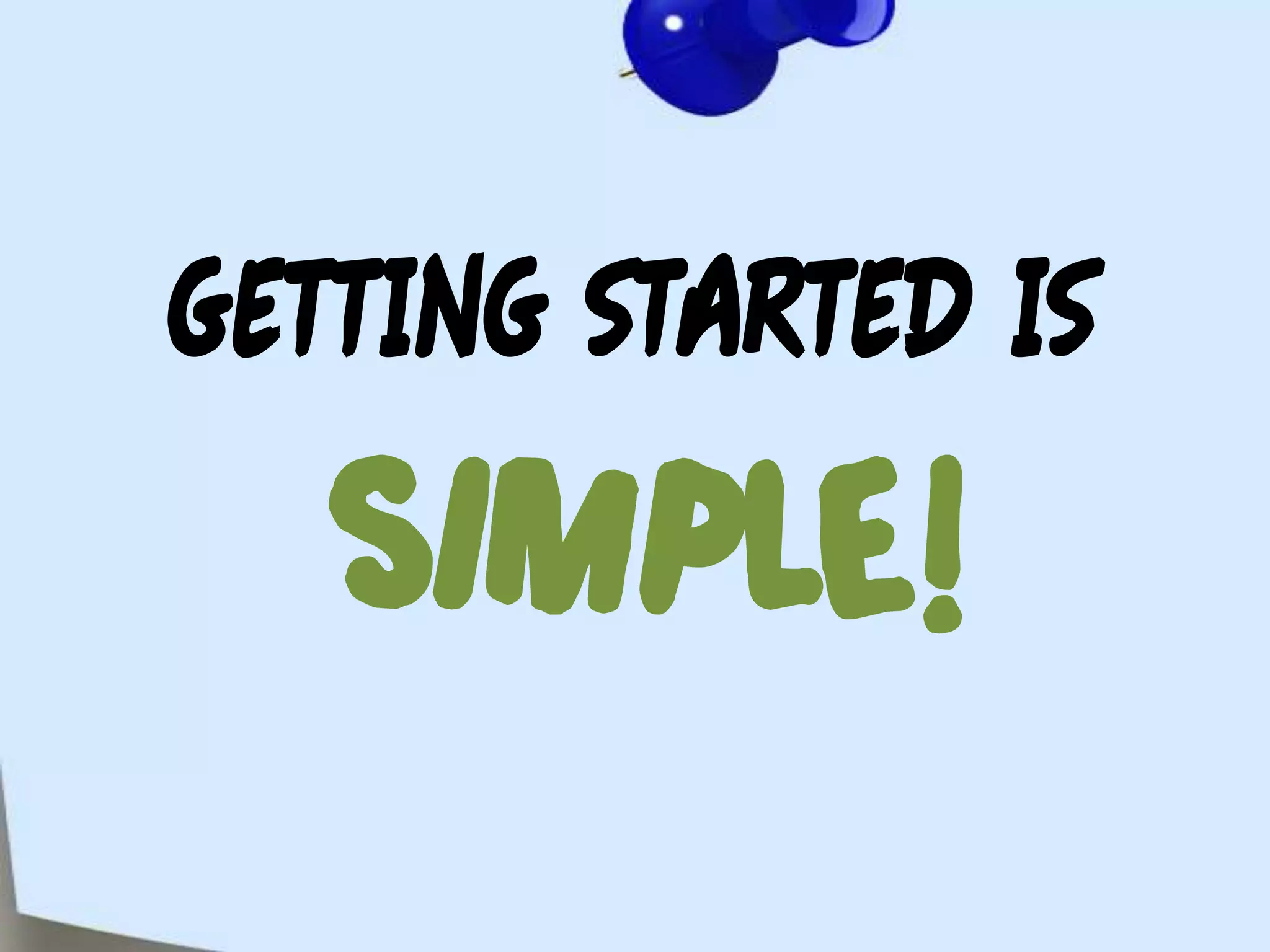 GETTING STARTED ISSIMPLE!