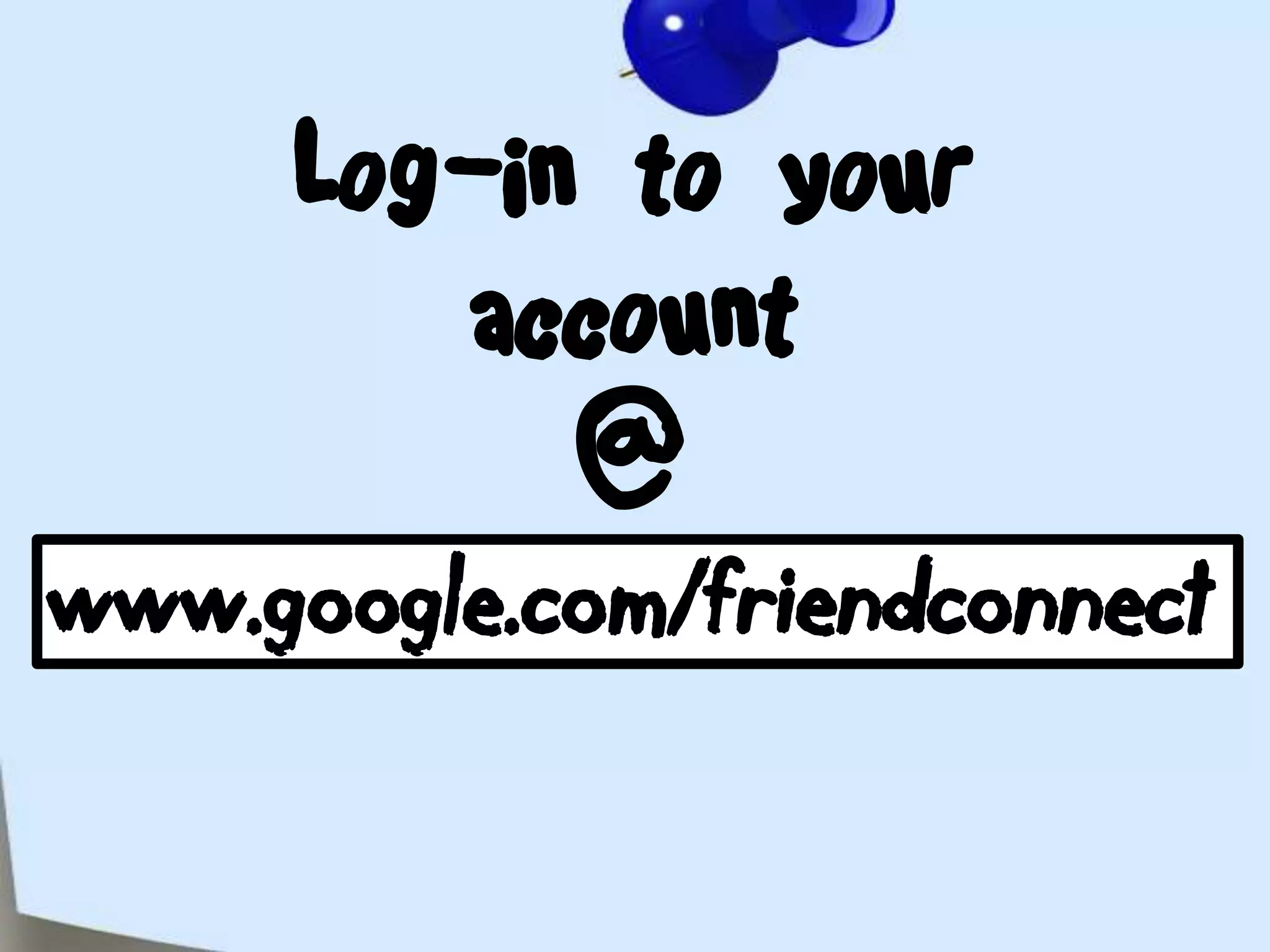 Log-in to your account@www.google.com/friendconnect