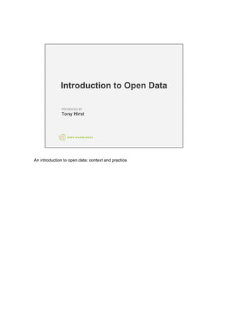 An introduction to open data: context and practice
 