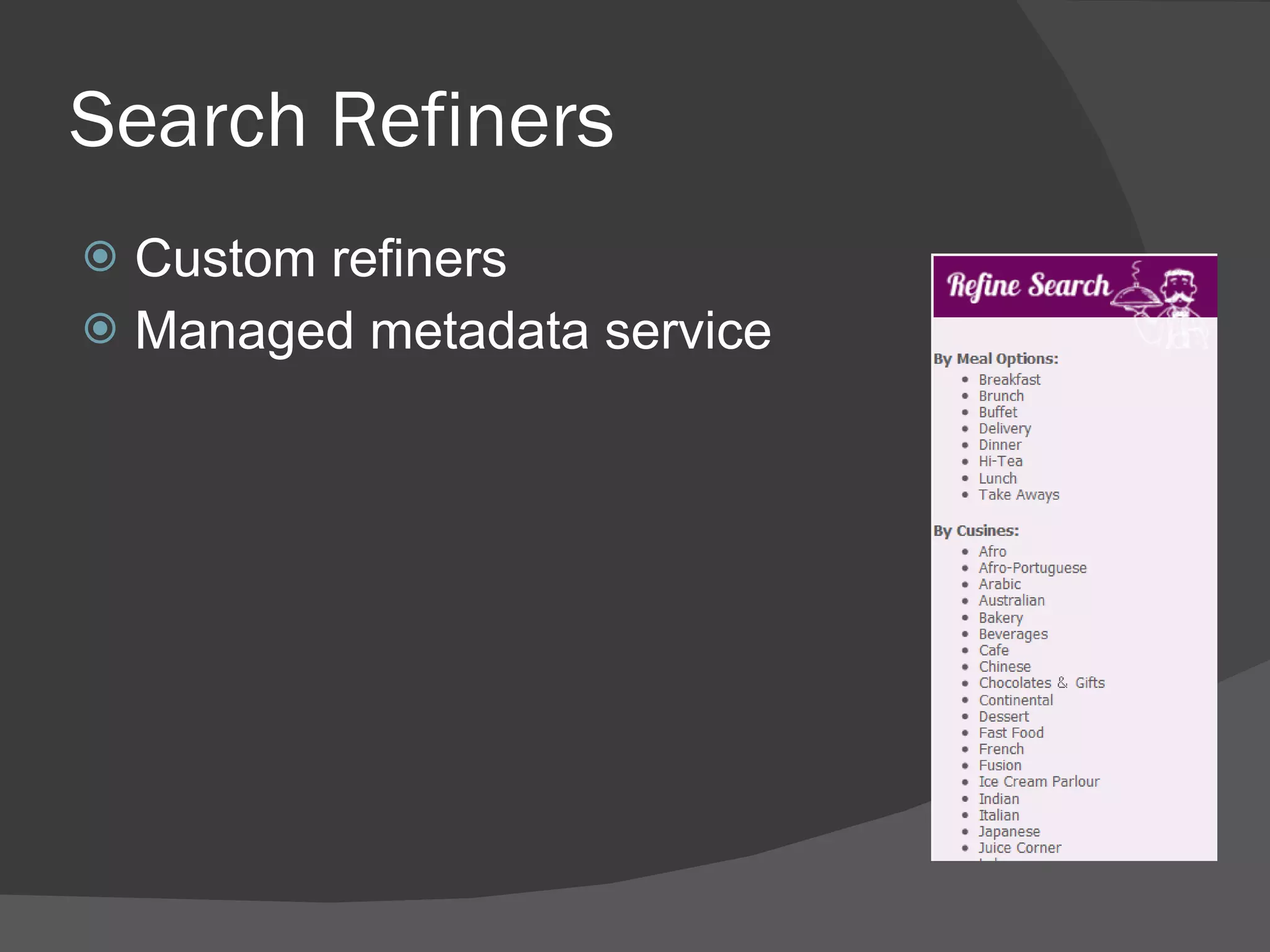 Search Refiners Custom refiners Managed metadata service 