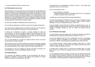 - un isoloir permettant d’assurer le secret du vote.                                  Le dépouillement suit immédiatement la clôture du scrutin ; il est conduit sans
                                                                                      désemparer jusqu’à son achèvement.
II.2.5 Déroulement du scrutin
                                                                                      Sont nuls les bulletins de vote :
Dans les écoles, le scrutin se déroule en une demi-journée à la date fixée par le
bureau des élections. L’amplitude d’ouverture du bureau de vote est de 4 heures           -   portant radiation ou surcharge ;
minimum. Afin de faciliter la participation des parents, les horaires du scrutin          -    - glissés directement dans une enveloppe portant le nom ou la signature
doivent être définis de telle sorte qu’ils intègrent ou une heure d’entrée ou une             du votant ou quelque mention que ce soit ;
heure de sortie des élèves (les directeurs d’école qui ne bénéficient pas d’une
décharge ou d’une demi-décharge de service et l’instituteur membre du bureau          - glissés dans une enveloppe portant des marques distinctives.
de vote sont dispensés d’assurer leur service d’enseignement pendant le temps
du déroulement du scrutin limité à une demi-journée).                                 Les votes sont également décomptés comme nuls lorsque l’enveloppe contient
                                                                                      plusieurs bulletins différents. Lorsque l’enveloppe contient plusieurs bulletins
Les listes des candidats sont affichées dans le bureau de vote.                       identiques, ils ne sont comptabilisés que pour un seul vote.

Sur une table sont disposés les bulletins de vote et les enveloppes nécessaires.      Le bureau établit le nombre d’inscrits, de votants, de bulletins blancs ou nuls, de
                                                                                      suffrages valablement exprimés et le nombre de voix obtenu par chaque liste. Le
Les votants insèrent obligatoirement leur bulletin de vote dans une enveloppe et,     nombre de suffrages exprimés est celui du nombre de bulletins reconnus
après avoir voté, apposent leur signature sur la liste des électeurs.                 valables.

À l’heure de la fermeture du scrutin, le bureau collecte les votes par                II.2.7 Attribution des sièges
correspondance : les plis sont comptés en présence des membres du bureau de
vote. À l’énoncé du nom de l’expéditeur porté au verso de chaque pli, il est          Le bureau attribue ensuite les sièges selon les directives générales suivantes et
procédé au pointage sur la liste électorale. Ce pli est alors ouvert et l’enveloppe   conformément aux exemples donnés dans les annexes II-A, II-B, II - C.
cachetée qui en est extraite est glissée dans l’urne.
                                                                                      Les élus sont désignés dans l’ordre de la présentation de la liste. Il est désigné
Si un pli a été expédié par un parent qui a déjà pris part au scrutin, ce vote par    au maximum autant de suppléants que de titulaires. En cas d’empêchement
correspondance n’est pas recevable.                                                   provisoire ou définitif, il sera fait appel aux suppléants dans l’ordre de la liste.

Dès la clôture du scrutin, le bureau vérifie que le nombre d’enveloppes recueillies   a) Le quotient électoral, calculé jusqu’au deuxième chiffre après la virgule
dans les urnes est bien égal au nombre des émargements et pointages effectués         marquant l’unité, est égal au nombre total des suffrages exprimés divisé par le
sur la liste des électeurs. Enfin, chaque membre du bureau signe cette liste.         nombre de sièges de titulaires à pourvoir.

Les opérations de vote sont publiques et chacune des listes en présence a le          b) Chaque liste a d’abord droit à un nombre d’élus titulaires égal au nombre
droit de désigner au moins un représentant auprès du bureau.                          entier de fois que le nombre de suffrages obtenu par elle contient le quotient
                                                                                      électoral.
II.2.6 Dépouillement
                                                                                      c) Si les opérations prévues à l’alinéa b) ci-dessus pour les élections des parents
Sur proposition des différents candidats ou des représentants des listes en           aux conseils d’école conduisent à attribuer à une liste plus de sièges qu’elle n’a
présence, le président du bureau de vote désigne des scrutateurs en nombre            de candidats, les sièges qui ne peuvent être occupés par cette liste, par manque
suffisant pour assurer le dépouillement des votes.                                    de candidats, ne sont pas attribués à ce stade de la procédure (voir g).



                                                                                                                                                                       20
 