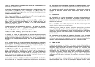 Lorsqu’une liste a obtenu un nombre de voix inférieur au quotient électoral, ce        des associations de parents d’élèves affiliées à l’une des fédérations ou unions
nombre de voix tient lieu de reste.                                                    nationales et des autres associations représentatives sur le plan départemental.

d) Les restes calculés jusqu’au deuxième chiffre après la virgule marquant l’unité     Les modalités et la date de remontée des résultats à l’administration centrale du
sont constitués par la différence entre le nombre total des suffrages obtenu par       ministère de l’éducation nationale seront fixées chaque année par note de
une liste et le nombre des suffrages utilisé pour l’attribution des sièges selon les   service.
modalités exposées à l’alinéa b).
                                                                                       II.4 Contentieux
e) Les sièges restant à pourvoir sont attribués aux différentes listes qui ont les
plus forts restes dans l’ordre décroissant de ceux-ci.                                 Les contestations sur la validité des opérations électorales sont portées dans un
                                                                                       délai de cinq jours, après la proclamation des résultats, devant l’inspecteur
f) En cas d’égalité des restes, le siège à pourvoir est attribué à la liste qui a      d’académie par lettre recommandée avec accusé de réception (ou reçu délivré
obtenu le plus grand nombre de suffrages et en cas d’égalité du nombre des             au porteur du document).
suffrages au candidat le plus âgé (cf. arrêté du 13 mai 1985 modifié relatif au
conseil d’école article premier).                                                      Celui-ci doit statuer dans un délai de quinze jours. Ce délai court à compter de la
                                                                                       date de réception de la demande d’annulation.
g) Dans chacun des cas envisagés aux points c, e, f, les sièges non attribués,
faute de candidats, aux listes qui auraient dû normalement en bénéficier sont          Le directeur d’école notifie, dès réception, la décision de l’inspecteur d’académie
remis au tirage au sort, selon les modalités prévues au II-5.                          au conseil d’école. En cas d’annulation de l’élection, cette décision est également
                                                                                       notifiée aux anciens candidats et aux familles de façon à permettre l’organisation
II.3 Procès-verbal, affichage et remontée des résultats                                de nouvelles élections et la mise en place du conseil d’école avant la fin du
                                                                                       premier trimestre.
Le président du bureau de vote proclame les résultats de l’élection qui sont
consignés dans un procès-verbal signé par les membres du bureau de vote et             Les contestations sur la validité des opérations électorales n’ayant pas d’effet
confié au président. Ce procès-verbal peut être établi suivant le modèle ci-joint      suspensif, les parents dont l’élection a été contestée siègent valablement jusqu’à
(annexe III). Une copie est aussitôt affichée dans un lieu facilement accessible       intervention de la décision de l’inspecteur d’académie. Les nouvelles élections se
au public.                                                                             déroulent conformément aux modalités définies par la présente circulaire.

Le jour même du scrutin ou, en cas d’impossibilité, le lendemain, un exemplaire        II.5 Tirage au sort
du procès-verbal est adressé à l’inspecteur de l’éducation nationale chargé de la
circonscription et un second directement à l’inspecteur d’académie, directeur des      Si faute de candidatures les élections n’ont pas eu lieu ou si les résultats ne
services départementaux de l’éducation nationale.                                      permettent pas d’assurer la parité du nombre de parents d’élèves avec le nombre
                                                                                       de classes, prévue à l’article 17 du décret n° 90-788 du 6 septembre 1990
Les difficultés susceptibles de surgir soit dans la désignation des membres du         modifié relatif à l’organisation et au fonctionnement des écoles maternelles et
conseil d’école, soit dans le déroulement du scrutin et qui ne pourraient être         élémentaires, dans un délai de dix jours après la proclamation des résultats, l
réglées, par application des dispositions du décret n° 90-788 du 6 septembre           ’inspecteur de l’éducation nationale chargé de la circonscription d’enseignement
1990 modifié, de l’arrêté du 13 mai 1985 modifié, de la présente circulaire, et de     du premier degré procède publiquement par tirage au sort aux désignations
la note de service qui sera prise annuellement pour l’application des présentes        nécessaires parmi les parents volontaires qui remplissent les conditions pour être
dispositions, le sont par référence au Code électoral.                                 éligibles.

Les travaux de contrôle et d’établissement des résultats définitifs des élections      Les parents qui s’étaient portés candidats lors des élections des représentants
sont effectués par les inspecteurs d’académie en présence des représentants            de parents d’élèves, mais n’ont pas été élus, peuvent se porter volontaire pour le

                                                                                                                                                                       21
 
