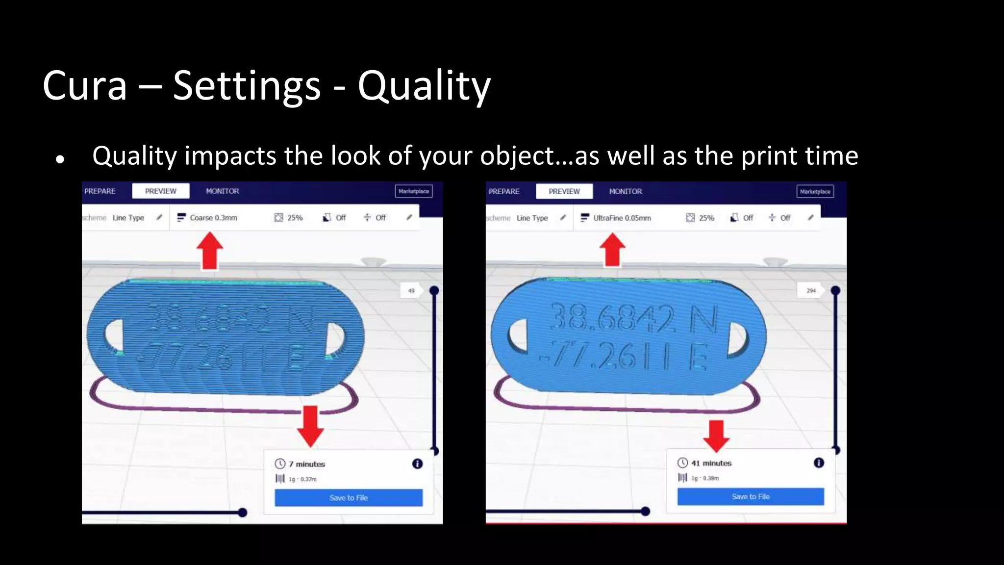 Cura – Settings - Quality
● Quality impacts the look of your object…as well as the print time
 