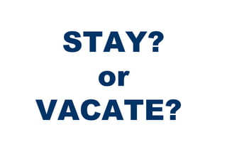 Foreclosure Solutions for Homeowners ™ by John Smith, Agent Foreclosure Solutions Specialist ABC Realty, Inc.  STAY?  or  VACATE?  