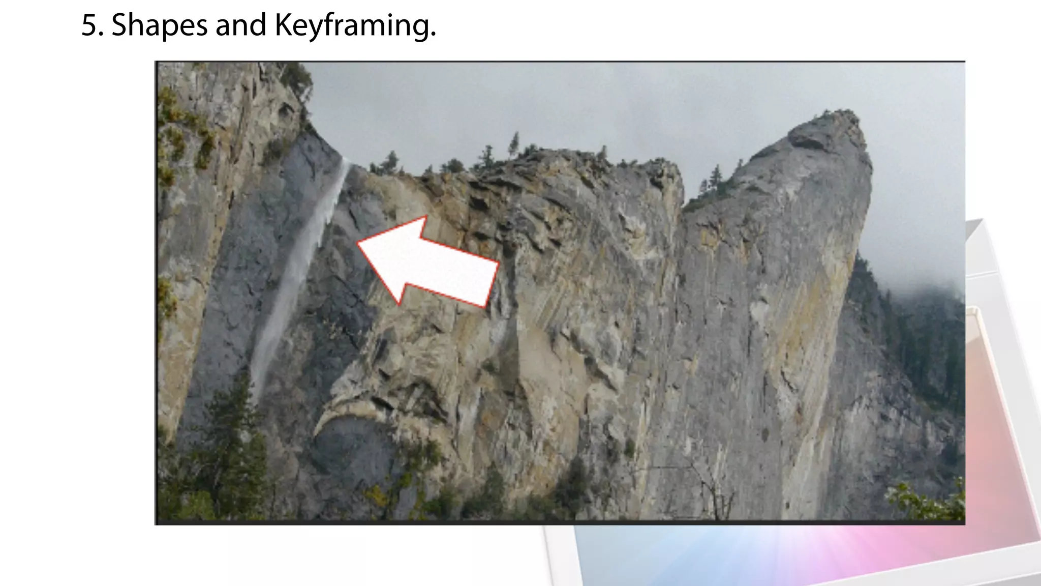 5. Shapes and Keyframing.
 