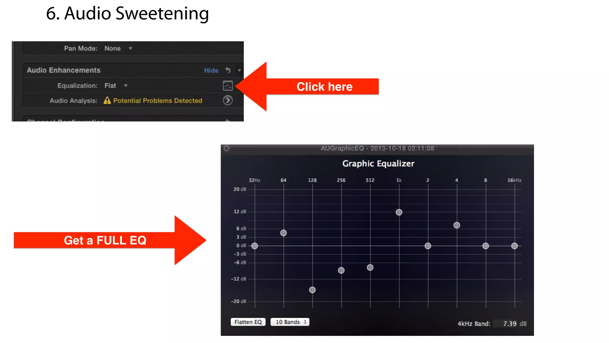 6. Audio Sweetening
Click here
Get a FULL EQ
 