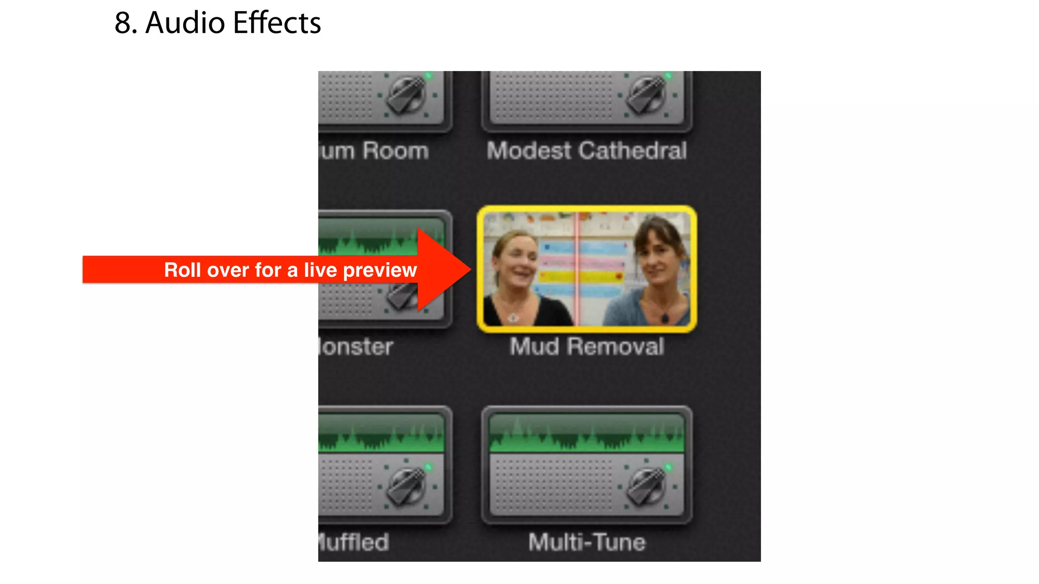 Roll over for a live preview
8. Audio Eﬀects
 