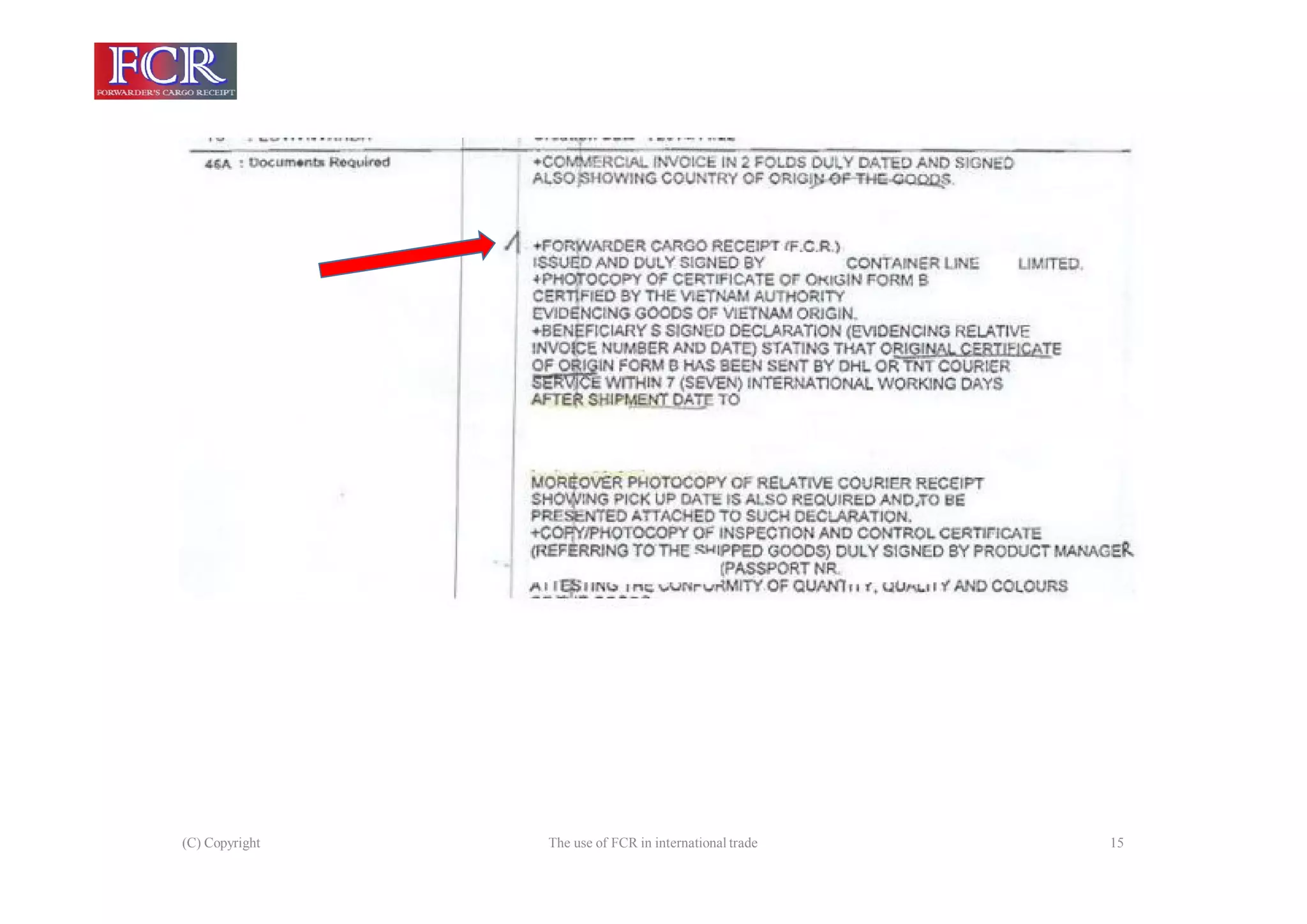 (C) Copyright The use of FCR in international trade 15
 