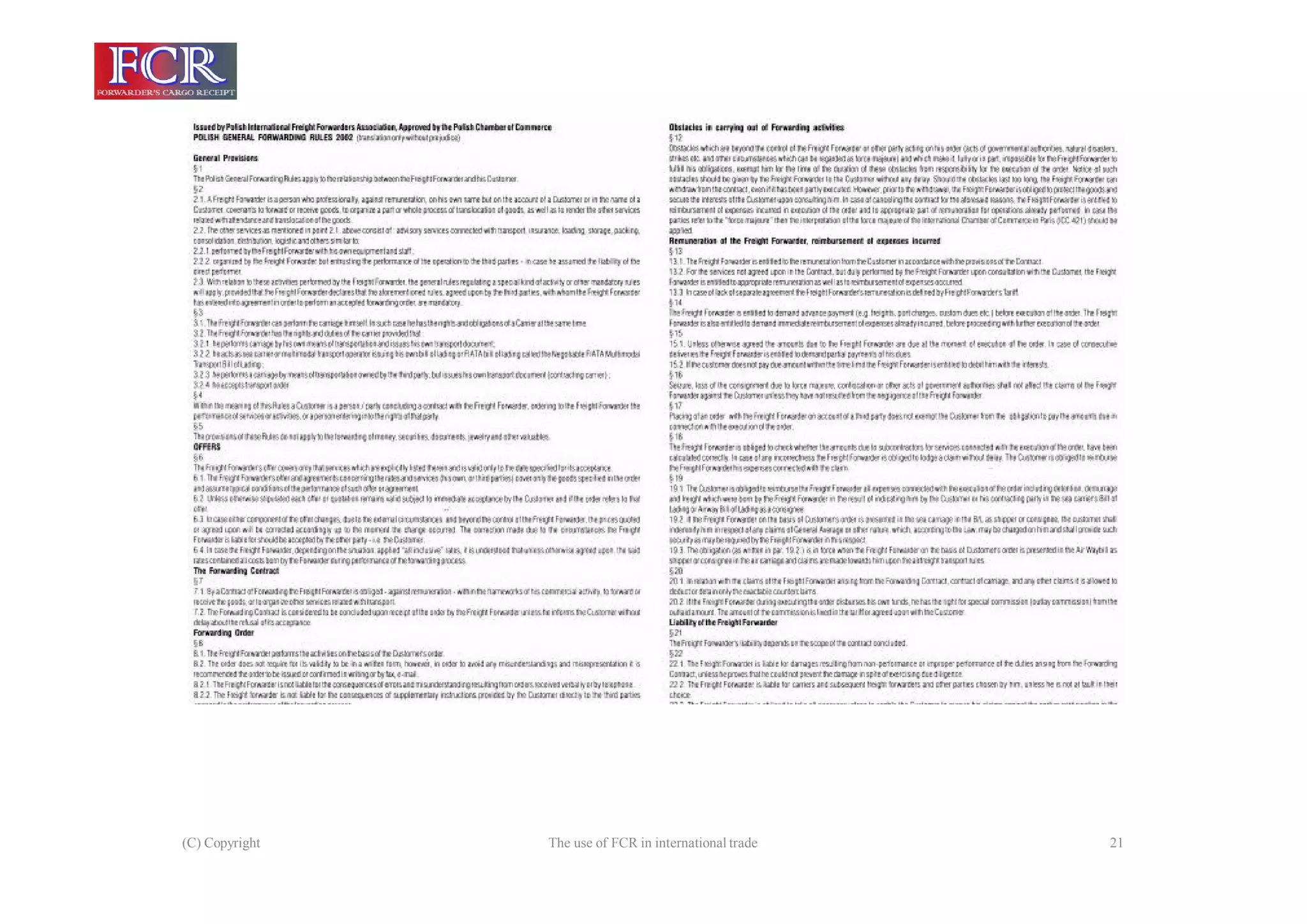 (C) Copyright The use of FCR in international trade 21
 