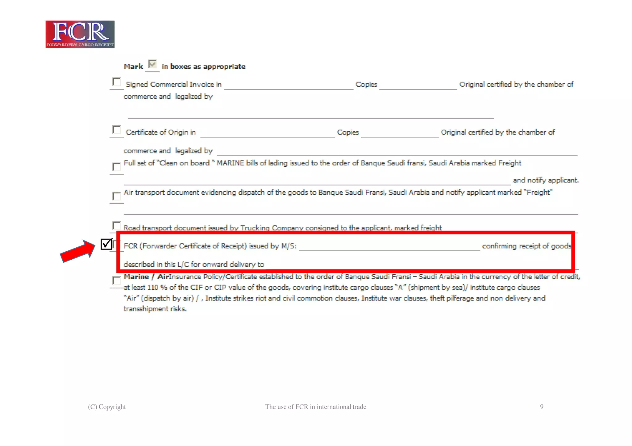 (C) Copyright The use of FCR in international trade 9

 