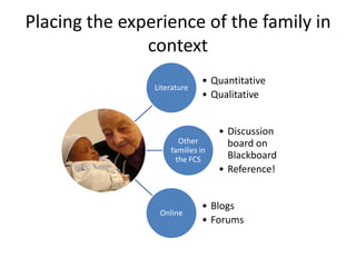 Placing the experience of the family in context