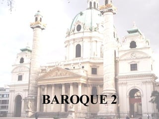 BAROQUE 2 