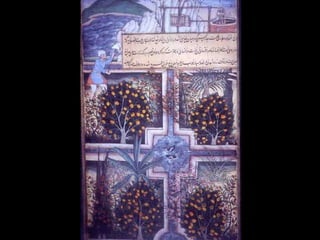 Mughal ideal representation of the of paradise.  