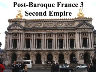 Post-Baroque France 3  Second Empire  