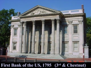 First Bank of the US, 1795 First Bank of the US, 1795  (3 rd  & Chestnut) 