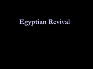 Egyptian Revival  