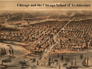 Chicago, 1871  Chicago and the Chicago School of Architecture 