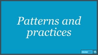 Patterns and
practices
 