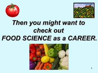 Exploring Careers and Opportunities in Food Science and Technology | PPT