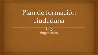 Sugerencias
 