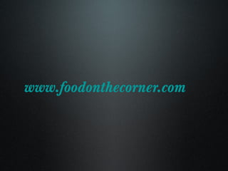 www.foodonthecorner.com 