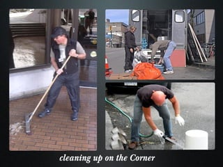 cleaning up on the Corner 