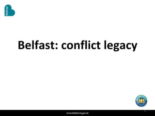 Belfast: conflict legacy 