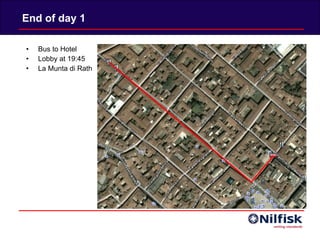 End of day 1 Bus to Hotel Lobby at 19:45 La Munta di Rath 