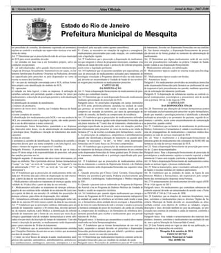 Atos Oﬁciais6 | Quinta-feira, 16/10/2014 Jornal de Hoje - 2667-1100
Estado do Rio de Janeiro
Prefeitura Municipal de Mesquita
ser precedidas de consulta, devidamente registrada em prontuário,
sujeitas ao controle e avaliação nas supervisões técnicas e/ou audi-
torias de rotina.
Art. 5º Determinar que as prescrições da rede de serviços municipal
do SUS para serem atendidas deverão:
I - ser emitidas em duas vias e em formulário próprio, salvo em
condições excepcionais;
II - ser individualizadas, salvo quando objetivarem tratamento/pre-
venção de Doenças Sexualmente Transmissíveis em casais, ou tra-
tamento familiar para Escabiose, Oxiuríase ou Pediculose, devendo
ser especiﬁcado pelo prescritor ou pelo dispensador no verso da
receita os nomes dos familiares;
III – no caso de instituição conveniada com o SUS, utilizar formu-
lário próprio com identiﬁcação do símbolo do SUS;
IV - apresentar:
a) redação em letra legível, à tinta ou impressa. A utilização de
carimbos somente será permitida quando o mesmo for único por
medicamento e a descrição da posologia permitir a individualização
do tratamento;
b) identiﬁcação da unidade de atendimento;
c) número do prontuário;
d) número de micro-área e família, nas Unidades Básicas de Saúde
da Família;
e) nome completo do usuário;
f) identiﬁcação dos medicamentos pela DCB, e em sua ausência da
DCI, em consonância com a legislação vigente, não sendo permiti-
do o uso de abreviaturas e nome comercial;
g) concentração, forma farmacêutica, quantidade a ser dispensa-
da, Intervalos entre doses, via de administração do medicamento
e posologia (dose, freqüência e duração do tratamento) dos medi-
camentos.
h) data de emissão;
i) assinatura e carimbo de identiﬁcação. Na ausência de carimbo, o
prescritor deverá apor seu nome completo e em letra legível, assi-
natura e número de registro no respectivo Conselho.
Parágrafo Primeiro. O preenchimento dos itens de que se trata o
inciso IV deste artigo é de responsabilidade do prescritor, sob pena
das sanções previstas em lei.
Parágrafo segundo. O documento não deve trazer abreviaturas, có-
digos ou símbolos. Não é permitido abreviar formas farmacêuticas
(“comp.” ou “cap.” ao invés de “comprimido” ou “cápsula”), vias
de administração (“VO” ou “IV”, ao invés de “via oral” ou “via
intravenosa”)
Art. 6º Estabelecer que as prescrições de medicamentos terão vali-
dade por 30 (trinta) dias para efeito de dispensação na rede munici-
pal, a partir da data de sua emissão, exceto prescrições de:
I - Medicamentos utilizados no tratamento de doenças agudas terão
validade de 10 (dez) dias a partir da data de sua emissão;
II - Medicamentos utilizados no tratamento de doenças crônicas e
aqueles de uso contínuo terão validade de no máximo 06 (seis) me-
ses a partir da data de sua emissão; (A validade das prescrições de
doenças crônicas, para efeito de dispensação, têm validade
III - Antianêmicos utilizados em tratamento prolongado terão vali-
dade de no máximo 03 (três) meses a partir da data de sua emissão.
Art. 7º Estabelecer que as prescrições médicas elaboradas para um
período de tratamento superior a 30 (trinta) dias, deverão apresen-
tar, de maneira explícita e pelo Médico, a identiﬁcação do referido
período de tratamento (até o limite de seis meses) por meio da po-
sologia e quantidade total de unidades farmacêuticas a serem utili-
zadas e/ou por meio da descrição do tempo de tratamento. Caso não
conste a descrição do período, os medicamentos serão dispensados
para o prazo máximo de 30 dias de tratamento.
Art. 8º Estabelecer que as prescrições de medicamentos emitidas
por Cirurgiões-Dentistas devem ater-se aos eventos que acometem
sua área de atuação clínica e:
I - Conter, no nível básico de atenção à saúde, medicamentos anal-
gésicos não-opióides, antieméticos, antiinﬂamatórios, antiinfeccio-
sos (antibacterianos, antifúngicos, antivirais, antisépticos e o me-
tronidazol, pela sua ação contra agentes anaeróbios);
II - Conter, se necessário em situações de urgência e emergência,
medicamentos preconizados para cada situação, em conformidade
com a legislação vigente.
Art. 9º Estabelecer que a prescrição e dispensação de medicamen-
tos que integram o elenco de programas municipais, estaduais e/ou
federais de saúde deverão seguir o protocolo do referido programa,
assim como a legislação pertinente.
Art. 10 Estabelecer que os pacientes atendidos por especialistas, em
caso de prescrição de medicamentos utilizados para tratamento de
nosologias vinculadas a Programas desenvolvidos na rede munici-
pal, deverão ser encaminhados à Unidade de Saúde do seu território
de origem para receberem os medicamentos prescritos.
CAPÍTULO III
DA DISPENSAÇÃO
Art. 11 Vetar a dispensação/fornecimento de medicamentos de pres-
crições que contenham rasuras.
Art. 12 Determinar que só será dispensado/fornecido medicamento
mediante apresentação de prescrição do SUS.
Parágrafo único. As prescrições originadas em outras instituições
do SUS serão, preferencialmente, atendidas na unidade de saúde
que pertence ao território onde reside o usuário, desde que este
comprove ser morador do território, por meio da apresentação do
cartão de consulta, da família ou comprovante de residência.
Art. 13 Estabelecer que as prescrições de medicamentos utilizados
no tratamento de doenças agudas serão dispensadas/fornecidas para
um prazo máximo de 7 (sete) dias de tratamento, obedecendo-se a
posologia especiﬁcada na prescrição, salvo em situações justiﬁca-
das clinicamente pelo prescritor no verso da receita a ser retida na
farmácia (2ª via da receita) e avaliadas pelo farmacêutico, exceto:
I - As prescrições de analgésicos, antipiréticos e antiinﬂamatórios
quando não identiﬁcada a duração do tratamento ou quando iden-
tiﬁcado “se necessário”, “se dor”, “se febre”, serão dispensadas/
fornecidas em 01 (um) frasco ou 20 (vinte) comprimidos.
Art. 14 Estabelecer que as prescrições de medicamentos utilizados
no tratamento de doenças crônicas e medicamentos de uso contínuo
serão dispensadas/fornecidas de forma gradual para 30 (trinta) dias
de tratamento, obedecendo-se à posologia especiﬁcada pelo pres-
critor.
Art. 15 Estabelecer que as prescrições de medicamentos utiliza-
dos no tratamento e controle da Hipertensão Arterial e do Diabetes
Mellitus somente serão dispensadas/fornecidas nas seguintes situa-
ções:
I - Quando prescritas por Clínico Geral, Geriatra, Ginecologista/
Obstetra (na assistência pré-natal), Pediatra (exclusivamente para
uso infantil), Cardiologista, Endocrinologista e Médico integrante
da ESF;
II - Quando o paciente estiver cadastrado no Programa de Hiperten-
são Arterial e/ou no Programa de Diabetes Mellitus da Unidade de
Saúde e, residir no respectivo território.
Art. 16 Estabelecer que, quando algum medicamento que integra o
elenco de Programas do SUS estiver temporariamente indisponível
na unidade de saúde de referência ao território onde reside o usuá-
rio, o farmacêutico desta unidade deverá averiguar a disponibilida-
de do item em outra farmácia da rede e orientar o usuário a procurar
a farmácia contatada de posse do receituário, do cartão de consulta
ou comprovante de residência e do formulário de referência devi-
damente preenchido para receber o medicamento para um período
máximo de 30 dias.
Parágrafo único. A farmácia que encaminhou o usuário deve manter
atualizada sua ﬁcha farmacoterapêutica.
Art. 17 Estabelecer que as formas farmacêuticas de uso oral (so-
lução, suspensão e xarope) deverão ser prescritas e dispensadas/
fornecidas preferencialmente para uso infantil e geriátrico, quando
necessário, exceto no caso dos antiácidos.
Art. 18 Determinar que medicamentos injetáveis somente serão dis-
pensados/fornecidos para uso imediato na unidade de saúde.
Parágrafo único. Prescrições de antibióticos para até 07 (sete) dias
de tratamento, deverão ser dispensadas/fornecidas em sua totalida-
de. Nas demais situações, a dispensação/fornecimento da prescri-
ção deverá ser de forma gradual no momento da administração do
medicamento.
Art. 19 Determinar que alguns medicamentos serão de uso exclu-
sivo em procedimentos realizados na própria Unidade de Saúde,
sendo vedada a sua dispensação/fornecimento:
I - Medicamentos utilizados em nebulização;
II - Medicamentos tópicos usados no sistema ocular para ﬁns diag-
nósticos;
III - Medicamentos tópicos usados em feridas;
IV - Anestésicos locais.
Parágrafo I. Os medicamentos envolvidos na assistência domiciliar
serão dispensados/fornecidos pela farmácia ao proﬁssional de saú-
de responsável pelo procedimento em questão, mediante apresenta-
ção de solicitação devidamente justiﬁcada.
Parágrafo II. A dispensação de substancias sujeitas ao controle es-
pecial (entorpecentes, psicotrópicos e precursores) será de acordo
com a portaria 344 de 12 de maio de 1998.
CAPÍTULO IV
DAS DISPOSIÇÕES FINAIS
Art. 20. Determinar que alterações de formas farmacêuticas podem
ser realizadas exclusivamente pelo prescritor ou pelo farmacêutico,
desde que mantida a posologia prescrita e identiﬁcada a alteração
realizada na prescrição e no prontuário do paciente, seguida de as-
sinatura e carimbo, assim como encaminhamento de comunicação
ao prescritor, quando couber.
Art. 21. Estabelecer que no horário de atendimento do proﬁssional
Médico, Enfermeiro e Farmacêutico é vedado o recebimento de vi-
sitas de propagandistas de medicamentos e materiais médico-hos-
pitalares na rede de serviços municipal do SUS.
Art. 22. Vetar o recebimento e a dispensação/fornecimento de
amostras-grátis de medicamentos não constantes da REMUME nas
farmácias da rede de serviço municipal do SUS.
Art. 23. Vetar a dispensação/fornecimento de prescrição para meno-
res de 12 anos desacompanhados.
Parágrafo único. Para a dispensação/fornecimento de prescrição de
psicotrópicos e medicamentos sujeitos a controle especial, a idade
mínima de 18 anos será exigida, conforme a legislação federal.
Art. 24 Vetar a dispensação/fornecimento de medicamentos contra-
riando as normas legais e técnicas estabelecidas.
Art. 25 Vetar as transcrições, para o receituário utilizado pelo SUS,
de laudos e receitas emitidas por médicos particulares.
Art. 26 Estabelecer que as unidades de saúde, na ﬁgura de seus
Diretores Médicos e Farmacêutico, são responsáveis pelo cumpri-
mento das normalizações dispostas nesta Portaria.
Art. 27 O armazenamento dos medicamentos deverão seguir a RDC
39 de 14 de agosto de 2013.
Parágrafo único. Os medicamentos que contenham substancias de
controle especial deverão ser armazenados de acordo com a Porta-
ria SVS/MS nº 344 de 12 de maio de 1998.
Art. 28 Estabelece que as doações de materiais hospitalares, insu-
mos, correlatos e medicamentos para os diversos Órgãos da Se-
cretaria Municipal de Saúde deverão ser encaminhadas ao almo-
xarifado central, com objetivo de veriﬁcar as validades, origens,
descrições e lotes, devendo também no caso da utilização, ser pro-
cessados nos sistemas de entradas e saídas de material, conforme a
legislação vigente.
Parágrafo único. Fica vedado o armazenamento dos materiais hos-
pitalares, insumos, correlatos e medicamentos nas unidades de saú-
de, sem a prévia liberação do Almoxarifado Central.
Art. 29 Esta Portaria entra em vigor na data de sua publicação, re-
vogando-se as disposições em contrário.
Mesquita, 8 de outubro de 2014.
FABIANO MUNIZ
Secretário Municipal de Saúde
Mat. 60/008.766
 