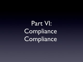 Part VI: Compliance  Compliance  