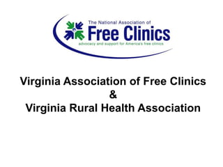 Virginia Association of Free Clinics & Virginia Rural Health Association 
