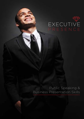 Public Speaking &
Business Presentation Skills
 