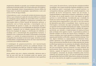 34
2
GEOMEDICINA E AGRONEGÓCIOGEOMEDICINA NO PARANÁ - 2009
amplamente utilizados no passado, que compõem estoques/passivos
ambientais de elevada toxidez e de comprovada ação carcinogênica.
A lenta degradação desses estoques/passivos provoca efeitos de
longo prazo na saúde da população, especialmente a rural, sem
acesso a fontes de água tratada.
A Geomedicina é, assim, uma área de contato de diversos ramos da
ciência e que se baseia em ações de natureza sistêmica ou holística
na investigação dessas relações de causa-efeito entre o quimismo
ambiental e a saúde. O geólogo e o geoquímico contribuem com
informações sobre as fontes naturais de elementos químicos, o
agrônomo com as fontes agrícolas, o toxicologista com as
possibilidades de agravos à saúde e as intoxicações agudas e
crônicas, o geneticista com as possibilidades de alterações no quadro
genético, o geógrafo com as relações espaciais entre os tipos e
formas da ocupação do espaço e a distribuição de moléstias, o
sociólogo com a caracterização dos grupamentos humanos, o
estatístico com o tratamento dos dados multivariados e de diversas
origens e o analista de geoprocessamento na representação
cartográfica dos resultados na forma de mapas. Somente com essa
multiplicidade e complexidade de pontos de vista é viável identificar
a ocorrência de moléstias endêmicas.
A modelagem do geoprocessamento, com representação
cartográfica de elementos químicos (ou sustâncias tóxicas) e da
morbi-mortalidade para doenças, pode de imediato mostrar uma
possível relação de causa (agente químico) e efeito (incidência da
doença).
Muito embora seja este o objetivo pretendido, alertamos para o
fato de que este tipo de correlação pode ser apenas uma
coincidência e por isto exige estudos posteriores mais específicos
como coorte. Da mesma forma, coorte não tem condições de definir
causalidade, mas é capaz de abordar hipóteses etiológicas e reunião
de evidências sobre a associação entre o agente químico e a
consequência (doença), geralmente em estudo prospectivo, mas
também de forma retrospectiva. Neste tipo de estudo, a
longitudinalidade ou seguimento comparam a experiência, ao longo
do tempo, de um grupo exposto e outro não exposto ao agente
químico e o evento (doença). Considerando que o resultado do
estudo de coorte também sugere uma relação de causa e efeito,
seria ainda preciso experimentos in vitro e/ou in vivo com animais
de laboratório para definir a causalidade. Assim, é preciso que as
informações e conclusões não sejam precipitadas. Para se avaliar
um grande número de dados distribuídos por região, o profissional
em ciência da computação poderá facilitar o trabalho de triagem,
permitindo, por exemplo, a implementação de sistema de busca
pela correlação entre agente e evento. A geomedicina poderia se
estender também ao estudo dos fatores físicos e biológicos, e até
mesmo considerar que a parte genética ou biológica da população
exposta pode facilitar ou dificultar o aparecimento de doença. Com
isso, alguns indivíduos ou subpopulações, de diferentes etnias,
podem apresentar risco significativamente maior de desenvolver
câncer quimicamente induzido do que a média populacional, devido
às diferenças expressivas nos processos de ativação e detoxificação
(IDLE, 1991; GILLILAND, 1997; CAPORASO, 1999). Grande parte
dos pró-carcinógenos químicos presentes no meio ambiente são
quimicamente inertes. Para tornarem-se metabólitos altamente
reativos, capazes de ligarem-se ao DNA e exibirem atividade
carcinogênica, necessitam da ativação metabólica pelas enzimas
oxidativas (de ativação) da fase I, que são principalmente enzimas
da superfamília Citocromo P450. Dessa forma, através da introdução
de um ou mais átomos de oxigênio ou grupamentos hidroxila no
 