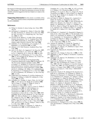 LETTER 2-Methylation of 4-Chromanone-2-carboxylates by Sulfur Ylide 2653
© Georg Thieme Verlag Stuttgart · New York Synlett 2014, 25, 2649–2653
the award of a Fellowship and also thankful to AcSIR for enrolment
into a PhD program. We thank the anonymous reviewers for their
valuable comments/suggestions that have helped us to improve this
manuscript.
Supporting Information for this article is available online
at http://www.thieme-connect.com/products/ejournals/journal/
10.1055/s-00000083.SupportingInformationSupportingInformation
References
(1) Wittig, G.; Geissler, G. Justus Liebigs Ann. Chem. 1953,
580, 44.
(2) (a) Franzen, V.; Schmidt, H.-J.; Mertz, C. Chem. Ber. 1961,
94, 2942. (b) Franzen, V.; Driesen, H.-E. Chem. Ber. 1963,
96, 1881. (c) Corey, E. J.; Chaykovsky, M. J. Am. Chem.
Soc. 1965, 87, 1353.
(3) (a) Trost, B. M.; Melzin, L. S. Sulfur Ylides: Emerging
Synthetic Intermediates; Vol. 31; Academic Press: New
York, 1975. (b) Bernardy, F.; Sizmadia, G.; Magini, A.
Organic Sulfur Chemistry; Elsevier: New York, 1985.
(4) Gololobov, Y. G.; Nesmeyanov, A. N.; Iysenko, V. P.;
Boldeskul, I. E. Tetrahedron 1987, 43, 2609.
(5) Johnson, A. W. Ylide Chemistry; Academic Press: New
York, 1966.
(6) (a) Li, A.-H.; Dai, L.-X.; Aggarwal, V. K. Chem. Rev. 1997,
97, 2341. (b) Vedejs, E. Acc. Chem. Res. 1984, 17, 358.
(c) Ye, T.; McKervey, M. A. Chem. Rev. 1994, 94, 1091.
(7) (a) Traynelis, V. J.; McSweeney, S. J. V. J. Org. Chem.
1966, 31, 243. (b) Pagni, R. M.; Watson, C. R. J. Chem. Soc.,
Chem. Commun. 1974, 224.
(8) (a) Dean, F. M. Naturally Occurring Oxygen Ring
Compounds; Butterworth: London, 1963. (b) Harborne, J. B.
The Flavonoids; Chapman and Hall: London, 1994.
(c) Chang, L. C.; Kinghorn, A. D. Bioactive Compounds
from Natural Sources: Isolation, Characterization and
Biological Properties; Taylor and Francis: London, 2001.
(d) Cao, S.; Schilling, J. K.; Miller, J. S.; Andriantsiferana,
R.; Rasamison, V. E.; Kingston, D. G. I. J. Nat. Prod. 2004,
67, 454. (e) Harborne, J. B.; Williams, C. A. Nat. Prod. Rep.
2001, 18, 310.
(9) Fridén-Saxin, M.; Pemberton, N.; da Silva Andersson, K.;
Dyrager, C.; Friberg, A.; Grøtli, M.; Luthman, K. J. Org.
Chem. 2009, 74, 2755.
(10) (a) Kabbe, H.-J.; Widdig, A. Angew. Chem., Int. Ed. Engl.
1982, 21, 247. (b) Cox, B.; Waigh, R. D. Synthesis 1989,
709. (c) Tímár, T.; Eszenyi, T.; Sebők, P.; Lévai, A.
J. Heterocycl. Chem. 2000, 37, 1389.
(11) (a) Patonay, T.; Varma, R. S.; Vass, A.; Lévai, A.; Dudás, J.
Tetrahedron Lett. 2001, 42, 1403. (b) Bianco, A.;
Cavarischia, C.; Farina, A.; Guiso, M.; Marra, C.
Tetrahedron Lett. 2003, 44, 9107. (c) Bianco, A.;
Cavarischia, C.; Guiso, M. Eur. J. Org. Chem. 2004, 2894.
(d) Biddle, M. M.; Lin, M.; Scheidt, K. A. J. Am. Chem. Soc.
2007, 129, 3830. (e) Wallén, E. A. A.; Dahlén, K.; Grøtli,
M.; Luthman, K. Org. Lett. 2007, 9, 389. (f) Park, J. Y.;
Ullapu, P. R.; Choo, H.; Lee, J. K.; Min, S.-J.; Pae, A. N.;
Kim, Y.; Baek, D.-J.; Cho, Y. S. Eur. J. Org. Chem. 2008,
5461. (g) Cui, H.; Li, P.; Chai, Z.; Zheng, C.; Zhao, G.; Zhu,
S. J. Org. Chem. 2009, 74, 1400.
(12) (a) Iwasaki, H.; Kume, T.; Yamamoto, Y.; Akiba, K.-y.
Tetrahedron Lett. 1987, 28, 6355. (b) Kelly, S. E.;
Vandeplas, B. C. J. Org. Chem. 1991, 56, 1325. (c) Coutts,
S. J.; Wallace, T. W. Tetrahedron 1994, 50, 11755.
(d) Meng, L.-G.; Liu, H.-F.; Wei, J.-L.; Gong, S.-N.; Xue, S.
Tetrahedron Lett. 2010, 51, 1748. (e) Patil, S. G.; Bagul, R.
R.; Swami, M. S.; Hallale, S. N.; Kamble, V. M. J. Chem.
Pharm. Res. 2011, 3, 457.
(13) (a) Cohen, N.; Weber, G.; Banner, B. L.; Lopresti, R. J.;
Schaer, B.; Focella, A.; Zenchoff, G. B.; Chiu, A. M.;
Todaro, L. J. Med. Chem. 1989, 32, 1842. (b) Koyama, H.;
Miller, D. J.; Boueres, J. K.; Desai, R. C.; Jones, A. B.;
Berger, J. P.; MacNaul, K. L.; Kelly, L. J.; Doebber, T. W.;
Wu, M. S.; Zhou, G.; Wang, P.-R.; Ippolito, M. C.; Chao,
Y.-S.; Agrawal, A. K.; Franklin, R.; Heck, J. V.; Wright, S.
D.; Moller, D. E.; Sahoo, S. P. J. Med. Chem. 2004, 47,
3255.
(14) (a) Witiak, D. T.; Stratford, E. S.; Nazareth, R.; Wagner, G.;
Feller, D. R. J. Med. Chem. 1971, 14, 758. (b) Clarke, P. D.;
Fitton, A. O.; Suschitzky, H.; Wallace, T. W.; Dowlatshahi,
H. A.; Suschitzky, J. L. Tetrahedron Lett. 1986, 27, 91.
(c) Sarges, R.; Hank, R. F.; Blake, J. F.; Bordner, J.;
Bussolotti, D. L.; Hargrove, D. M.; Treadway, J. L.; Gibbs,
E. M. J. Med. Chem. 1996, 39, 4783.
(15) Annoura, H.; Fukunaga, A.; Uesugi, M.; Tatsuoka, T.;
Horikawa, Y. Bioorg. Med. Chem. Lett. 1996, 6, 763.
(16) Aggarwal, V. K.; Harvey, J. N.; Robiette, R. Angew. Chem.
Int. Ed. 2005, 44, 5468.
(17) Yamauchi, K.; Nakamura, K.; Kinoshita, M. J. Org. Chem.
1978, 43, 1593.
(18) Aggarwal, V. K.; Grange, E. Chem. Eur. J. 2006, 12, 568.
(19) Mahapatra, T.; Jana, N.; Nanda, S. Tetrahedron: Asymmetry
2008, 19, 1224.
(20) Aggarwal, V. K.; Harvey, J. N.; Richardson, J. J. Am. Chem.
Soc. 2002, 124, 5747.
(21) (a) Cances, E.; Mennucci, B.; Tomasi, J. J. Chem. Phys.
1997, 107, 3032. (b) Mennucci, B.; Tomasi, J. J. Chem.
Phys. 1997, 106, 5151. (c) Barone, V.; Cossi, M.; Tomasi, J.
J. Chem. Phys. 1997, 107, 3210. (d) Barone, V.; Cossi, M.;
Tomasi, J. J. Comput. Chem. 1998, 19, 404. (e) Tomasi, J.;
Mennucci, B.; Cancès, E. J. Mol. Struct.: THEOCHEM
1999, 464, 211.
(22) Frisch, M. J.; Trucks, G. W.; Schlegel, H. B.; Scuseria, G. E.;
Robb, M. A.; Cheeseman, J. R.; Scalmani, G.; Barone, V.;
Mennucci, B.; Petersson, G. A.; Nakatsuji, H.; Caricato, M.;
Li, X.; Hratchian, H. P.; Izmaylov, A. F.; Bloino, J.; Zheng,
G.; Sonnenberg, J. L.; Hada, M.; Ehara, M.; Toyota, K.;
Fukuda, R.; Hasegawa, J.; Ishida, M.; Nakajima, T.; Honda,
Y.; Kitao, O.; Nakai, H.; Vreven, T.; Montgomery, J. A.;
Peralta, J. E.; Ogliaro, F.; Bearpark, M.; Heyd, J. J.;
Brothers, E.; Kudin, K. N.; Staroverov, V. N.; Kobayashi,
R.; Normand, J.; Raghavachari, K.; Rendell, A.; Burant, J.
C.; Iyengar, S. S.; Tomasi, J.; Cossi, M.; Rega, N.; Millam,
J. M.; Klene, M.; Knox, J. E.; Cross, J. B.; Bakken, V.;
Adamo, C.; Jaramillo, J.; Gomperts, R.; Stratmann, R. E.;
Yazyev, O.; Austin, A. J.; Cammi, R.; Pomelli, C.;
Ochterski, J. W.; Martin, R. L.; Morokuma, K.; Zakrzewski,
V. G.; Voth, G. A.; Salvador, P.; Dannenberg, J. J.;
Dapprich, S.; Daniels, A. D.; Farkas Foresman, J. B.; Ortiz,
J. V.; Cioslowski, J.; Fox, D. J. Gaussian 09, Revision B.01;
Gaussian: Wallingford CT, 2010.
(23) (a) Gonzalez, C.; Schlegel, H. B. J. Phys. Chem. 1990, 94,
5523. (b) Gonzalez, C.; Schlegel, H. B. J. Phys. Chem. 1991,
95, 5853.
Downloadedby:IP-ProxyHarvardUniversity,HarvardUniversityLibrary.Copyrightedmaterial.
 